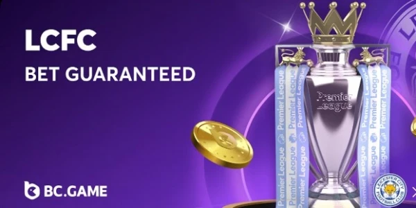 bc game news lcfc bet guaranteed