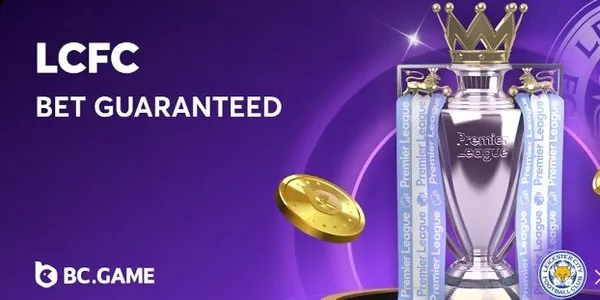 bc game news lcfc bet guaranteed